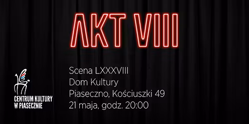 Akt VIII - Scena LXXXVIII