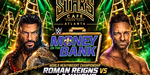 WWE MONEY IN THE BANK AT STARS CAFE (No Cover, Free Parking)