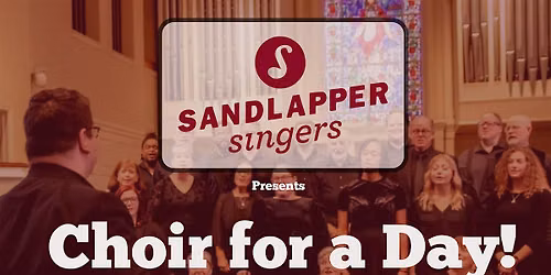 Sandlapper Singers - Choir for a Day!