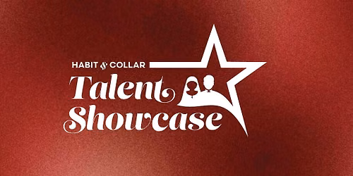 Habit and Collar Talent Showcase: Lift Up Your Hearts