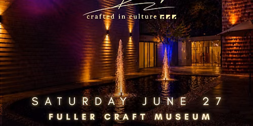 Fuller After Dark: Crafted In Culture