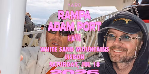 Rampa and Adam Port, Lisbon