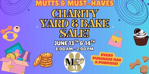\ud83e\uddc1\ud83d\udecd\ufe0f Mutts & Must-Haves: Yard & Bake Sale Fundraiser! \ud83d\udecd\ufe0f\ud83e\uddc1