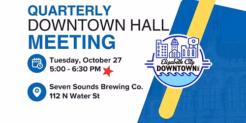 DOWNTOWN HALL MEETING - October 27, 5-6:30 pm -- 4th QUARTER 2026
