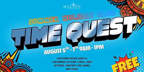 FREE Holiday Club @ Halton Baptist Church (for young people ages 5+)