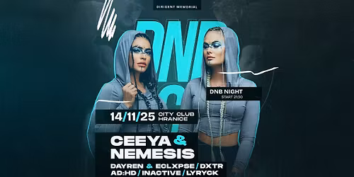 DNB NIGHT w\/ CEEYA & NEMESIS \ud83e\ude76