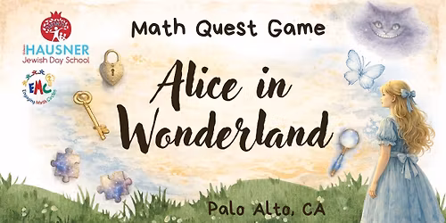 Math Quest in Palo Alto, CA: Alice in Wonderland