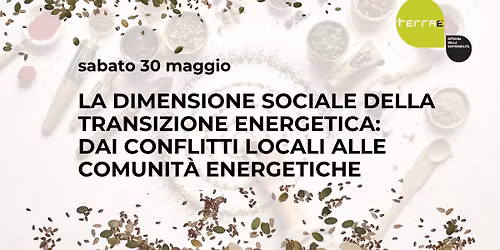 LA DIMENSIONE SOCIALE DELLA TRANSIZIONE ENERGETICA: DAI CONFLITTI LOCALI ALLE COMUNIT\u00c0 ENERGETICHE