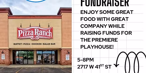 Pizza Ranch Fundaiser for The Premiere Playhouse