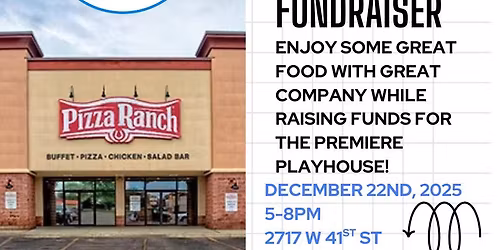 Pizza Ranch Fundaiser for The Premiere Playhouse