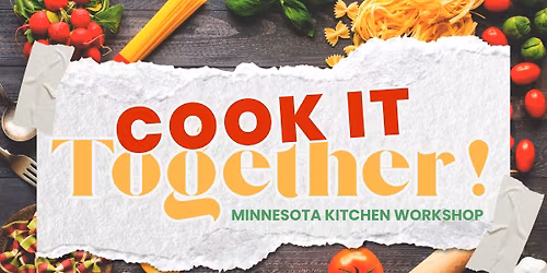 Cook It Together: Minnesota Cooking Workshop