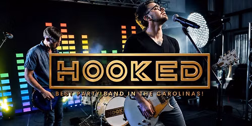 HOOKED at Montreux Summerville Friday