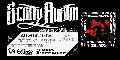 Scotty Austin - (Former Frontman of Saving Abel) & More!