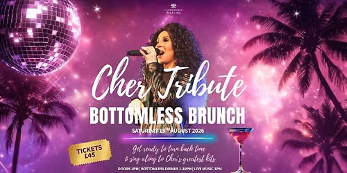 Cher Tribute Brunch **FLASH SALE - TICKETS ONLY \u00a330**