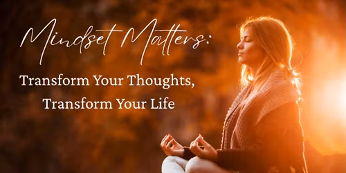 Mindset Matters: Transform Your Thoughts, Transform Your Life with Christine Marcario
