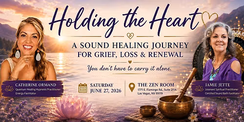 Holding the Heart: A Sound Healing Journey For Grief, Loss & Renewal