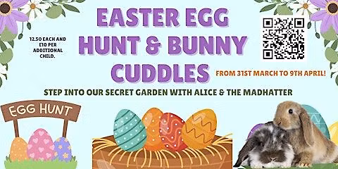 EASTER EGG HUNT & BUNNY CUDDLES WITH ALICE AND THE MADHATTER!
