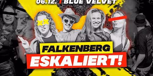 FALKENBERG ESKALIERT | Blue Velvet | 06.12.