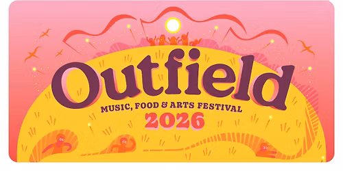 Outfield Music, Food and Arts Festival 2026