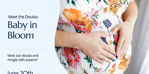Meet the Doulas: Baby In Bloom Pop-Up event