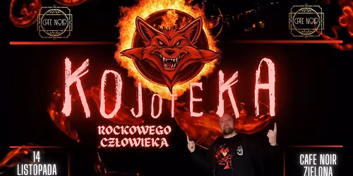Kojoteka Rockowego Cz\u0142owieka I Dj Kojot I 14.11 22:00 I Cafe Noir \ud83d\udda4\u2615