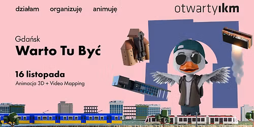 Warto Tu By\u0107 - Gda\u0144sk (Animacja 3D + Video Mapping) - WST\u0118P WOLNY!