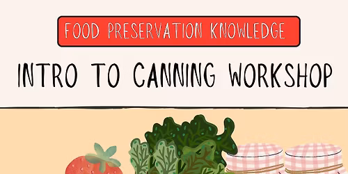 Intro to Canning Saturday May 23rd 