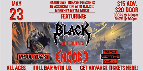 Hangtown Thrash Presents: BLACK ENCORE + FROM DEPTHS ARISE + LYSOL TOAST
