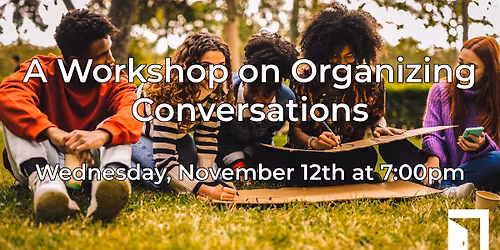 Community Organizing Workshop: Organizing Conversations