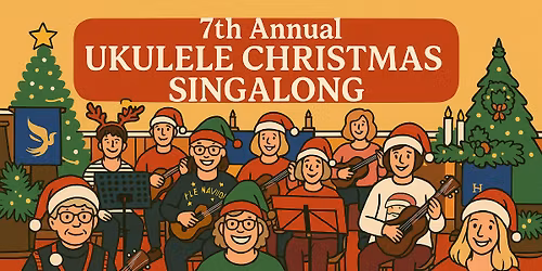 7th Annual Ukulele Christmas Singalong