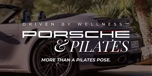Porsche & Pilates: Driven By Wellness