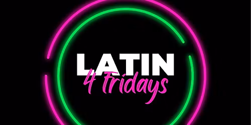 \ud83c\udf89 LATIN4Fridays April Party \ud83c\udf89 
