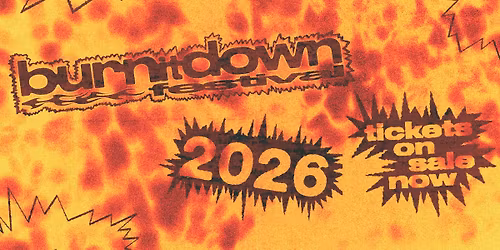 Burn It Down Festival 2026