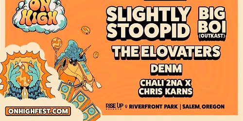On High Oregon 2026 ft. Slightly Stoopid, Big Boi, & More