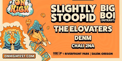 On High Oregon 2026 ft. Slightly Stoopid, Big Boi, & More