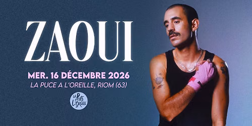 ZAOUI + Bonneville | La Puce a L'Oreille, Riom (63)