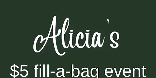 Alicia\u2019s $5 fill-a-bag event