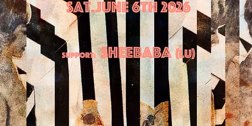 CYCLORAMA \/ NEW ALBUM RELEASE CONCERT  \/ support : SHEEBABA (LU)