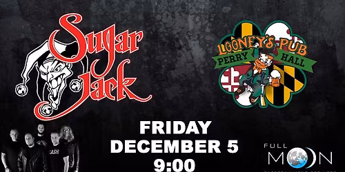 Sugar Jack at Looney's Pub Perry Hall