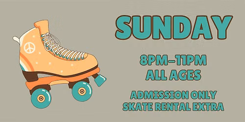Sunday Night ALL AGES 8pm - 11pm Admission only