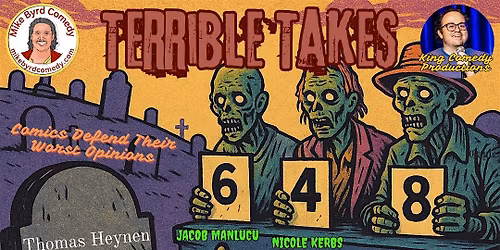 Terrible Takes - A Comedy Experience