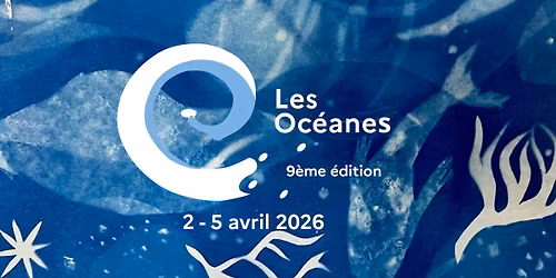 Festival Les Oc\u00e9anes - 9\u00e8me \u00e9dition