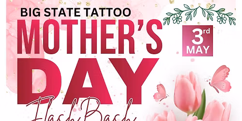 Big State Tattoo \ud83d\udc90 Mother\u2019s Day Flash Bash 