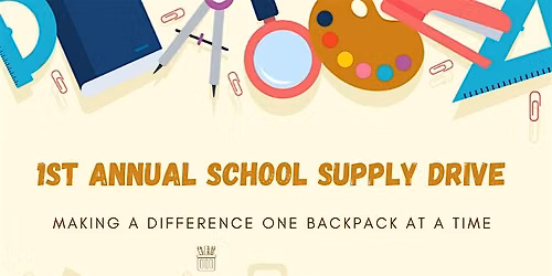 1st Annual Back To School Supply Bash!