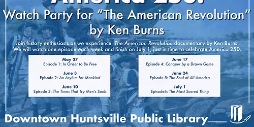 Watch Party for the USA Revolutionary Documentary by Ken Burns