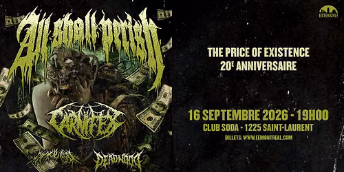 All Shall Perish + Carnifex + Extermination Dismemberment + Mauled | Montr\u00e9al