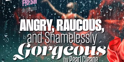 Angry Raucous and Shamelessly Gorgeous at Geffen Playhouse - Gil Cates Theater
