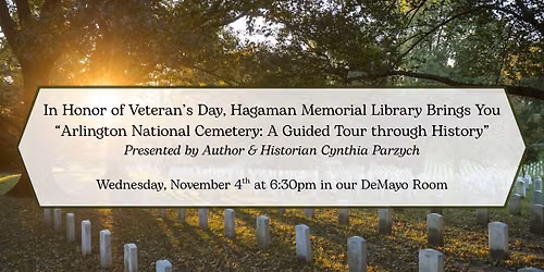In Honor of Memorial Day, We Present: "Arlington National Cemetery: A Guided Tour Through History "