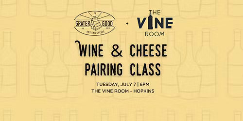 Cheese & Wine Pairing @ The Vine Room
