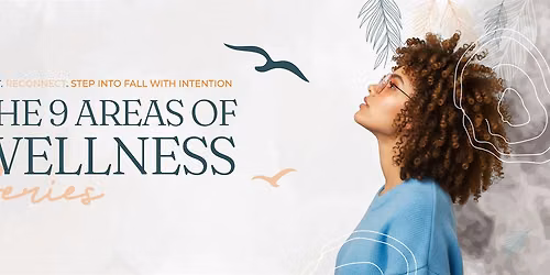 The 9 Areas of Wellness Series: Fall Reset